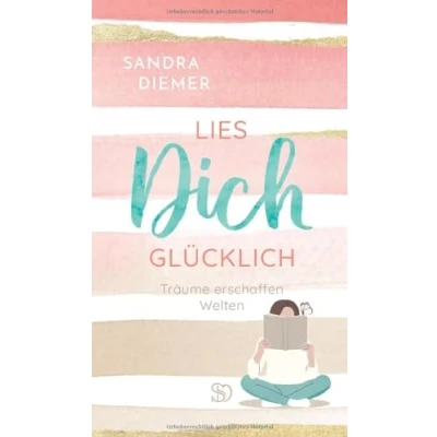 Abbildung von Lies dich glücklich: Träume erschaffen Welten