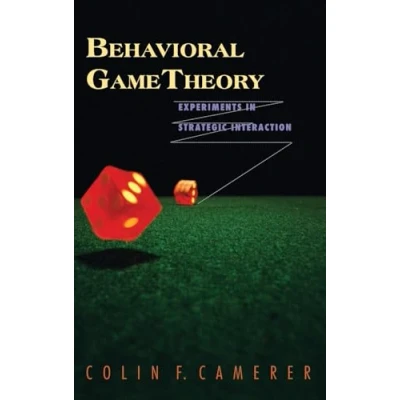 Abbildung von Behavioral Game Theory: Experiments in Strategic Interaction (Roundtable Series Behaviorial Economics)