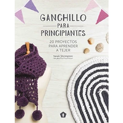 Abbildung von Ganchillo Para Principiantes: 20 Proyectos Aprender a Tejer