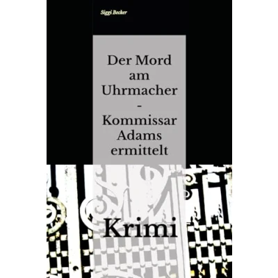 Abbildung von Der Mord am Uhrmacher Kommissar Adams ermittelt: Krimi