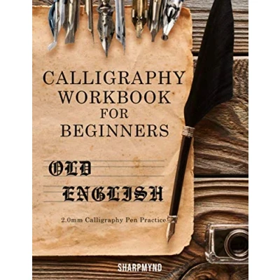 Abbildung von Calligraphy Workbook for Beginners: Old English 2.0mm Pen Practice