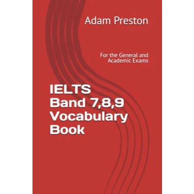 Abbildung von IELTS Band 7,8,9 Vocabulary Book: For the General and Academic Exams