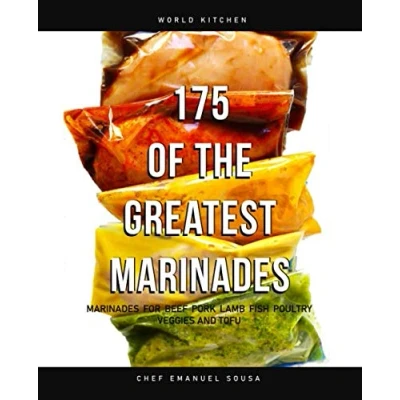 Abbildung von 175 OF THE GREATEST MARINADES: Marinades for Beef, Pork, Lamb, Fish, Poultry, Veggies and Tofu