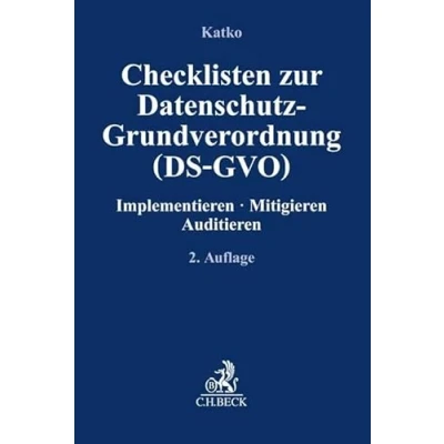 Abbildung von Checklisten zur Datenschutz Grundverordnung (DS GVO): Implementieren, Mitigieren, Auditieren (Compliance für die Praxis)