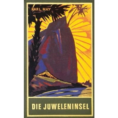 Abbildung von Die Juweleninsel, Band 46 der Gesammelten Werke: Roman Werke (Karl Mays Gesammelte Werke)