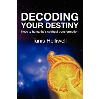 Abbildung von Decoding Your Destiny: Keys to Humanity&#039;s Spiritual Transformation