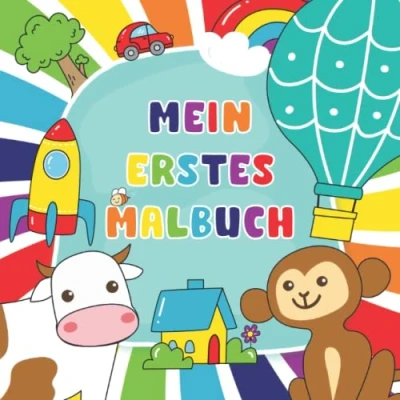 Abbildung von Mein erstes Malbuch: Ab 1 Jahr 30 Seiten mit niedlichen Tieren, Fahrzeugen und Alltagsgegenständen für Kleinkinder Kinder von bis 3 Jahren