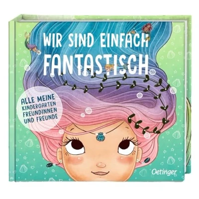 Abbildung von Wir sind einfach fantastisch: Alle meine Kindergarten Freundinnen und Freunde. Meerjungfrauen Freundebuch zum Selbstausfüllen für Kindergartenkinder ... (Wimmeliges Wissen über fabelhafte Wesen)