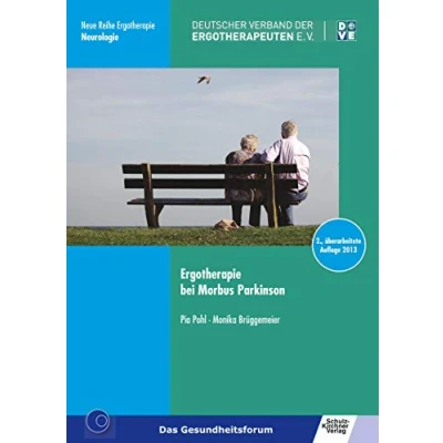 Abbildung von Ergotherapie bei Morbus Parkinson (Neue Reihe Ergotherapie: 10 Fachbereich Neurologie)