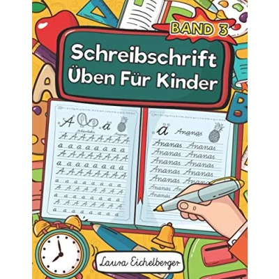 Abbildung von Schreibschrift Üben Für Kinder Band 3: Schreiben Lernen. Ideal Schüler Als Selbstlernheft Zur Entwicklung Ihrer Handschrift Und Schulausgangsschrift Die Grundschule!