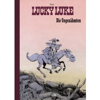 Abbildung von Die Ungezähmten Vorzugsausgabe: Eine Lucky Luke Hommage von Blutch (limitierte Ausgabe)