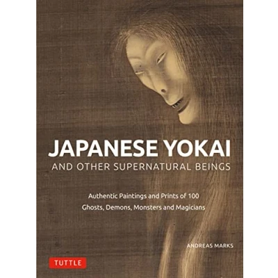 Abbildung von Japanese Yokai and Other Supernatural Beings: Authentic Paintings Prints of 100 Ghosts, Demons, Monsters Magicians