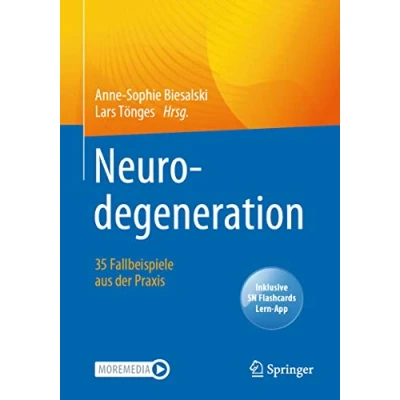 Abbildung von Neurodegeneration 35 Fallbeispiele aus der Praxis: Inklusive SN Flashcards Lern App