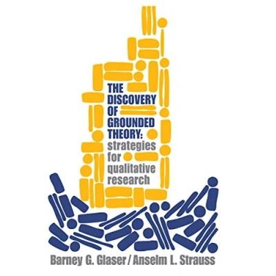 Abbildung von Discovery of Grounded Theory: Strategies for Qualitative Research