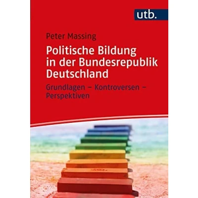 Abbildung von Politische Bildung in der Bundesrepublik Deutschland: Grundlagen Kontroversen Perspektiven