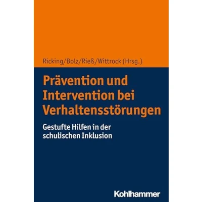 Abbildung von Prävention und Intervention bei Verhaltensstörungen: Gestufte Hilfen in der schulischen Inklusion