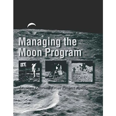 Abbildung von Managing the Moon Program: Lessons Learned From Project Apollo (The NASA History Series)