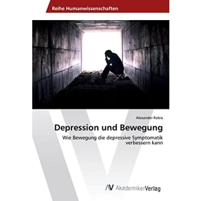 Abbildung von Depression und Bewegung: Wie Bewegung die depressive Symptomatik verbessern kann