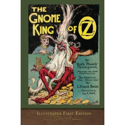 Abbildung von The Gnome King of OZ (Illustrated First Edition): 100th Anniversary Collection