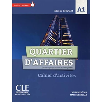 Abbildung von Quartier d&quot;affaires Cwiczenia poziom A1: Cahier d&#039;exercices A1