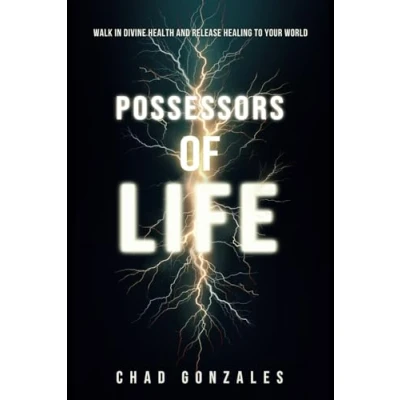 Abbildung von Possessors of Life: Walk in Divine Health and Bring Healing to Your World