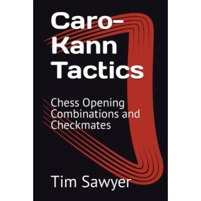 Abbildung von Caro Kann Tactics: Chess Opening Combinations and Checkmates (Sawyer Tactics, Band 5)