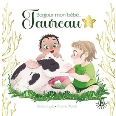 Abbildung von Mes petits astros Bonjour mon bébé Taureau