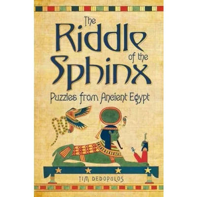 Abbildung von the Riddle of Sphinx &amp; Other Puzzles: Puzzles from Ancient Egypt (The Sphinx: Egypt)