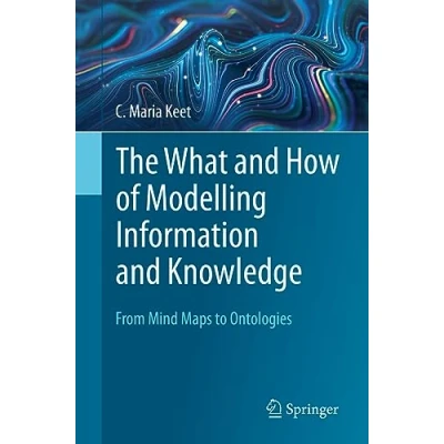 Abbildung von The What and How of Modelling Information Knowledge: From Mind Maps to Ontologies