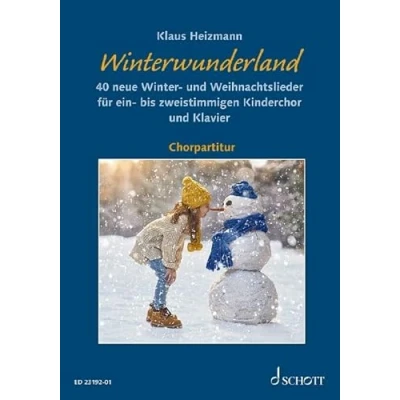 Abbildung von Winterwunderland: 40 neue Winter und Weihnachtslieder. Kinderchor (SS) Klavier oder Gitarre. Chorpartitur.