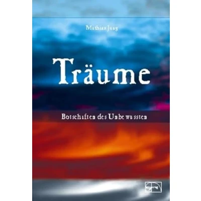 Abbildung von Träume Botschaften des Unbewussten: Wie wir sie verstehen und leben lernen