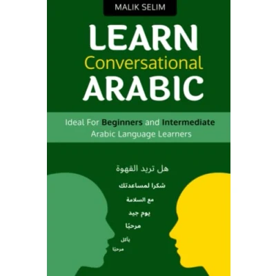Abbildung von Learn Conversational Arabic: 50 Daily Arabic Conversations &amp; Dialogues for Beginners Intermediate Learners