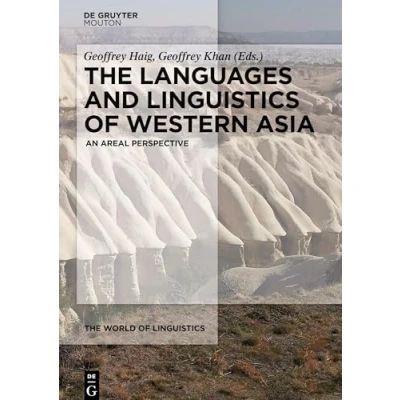 Abbildung von The Languages and Linguistics of Western Asia: An Areal Perspective (The World [WOL], 6)