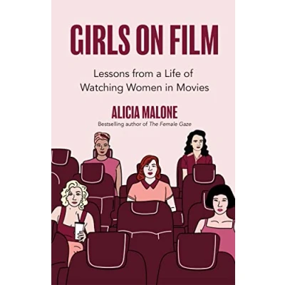 Abbildung von Girls on Film: Lessons From a Life of Watching Women in Movies (Filmmaking, Lessons, Film Analysis) (Birthday Gift for Her)