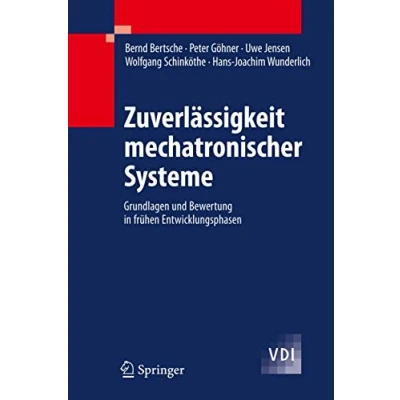 Abbildung von Zuverlässigkeit mechatronischer Systeme: Grundlagen und Bewertung in frühen Entwicklungsphasen (VDI Buch)