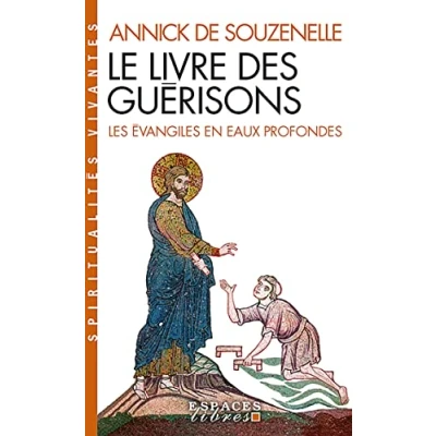 Abbildung von Le Livre des guérisons (Espaces Libres Spiritualités Vivantes): Les Evangiles en eaux profondes