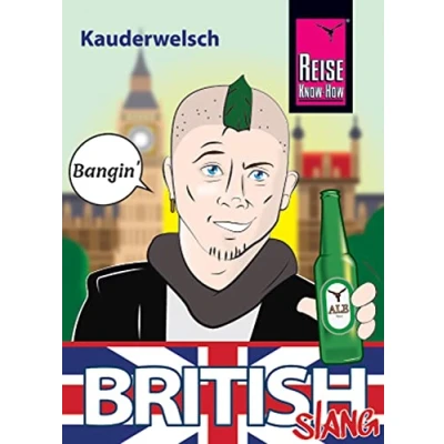 Abbildung von British Slang das andere Englisch: Kauderwelsch Sprachführer von Reise Know How