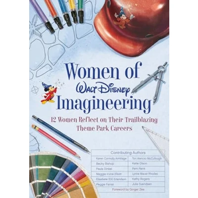 Abbildung von Women of Walt Disney Imagineering: 12 Reflect on their Trailblazing Theme Park Careers (Disney Editions Deluxe)