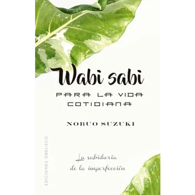 Abbildung von Wabi Sabi para la vida cotidiana (Espiritualidad y interior)