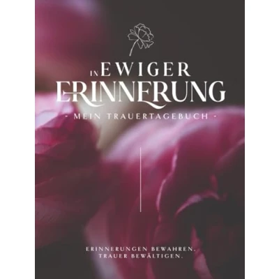 Abbildung von In ewiger Erinnerung Mein Trauertagebuch: Trauerbuch zum Ausfüllen. Trauerbewältigung und Selbsthilfe nach Trauer, Tod Verlust. ... Trauerjournal mit Mandalas Ausmalen