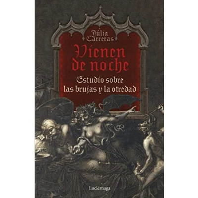 Abbildung von Vienen de noche: Estudio sobre las brujas Y la otredad (ENIGMAS CONSPIRACIONES)
