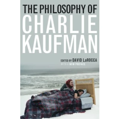 Abbildung von The Philosophy of Charlie Kaufman (The Popular Culture)