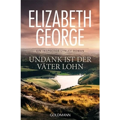 Abbildung von Undank ist der Väter Lohn: Roman (Ein Inspector Lynley Roman, Band 10)