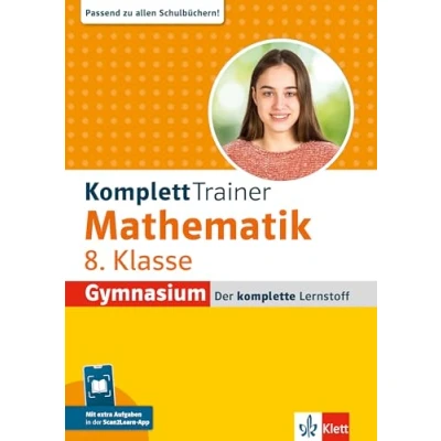 Abbildung von Klett KomplettTrainer Gymnasium Mathematik 8. Klasse: Der komplette Lernstoff mit Scan2Learn App