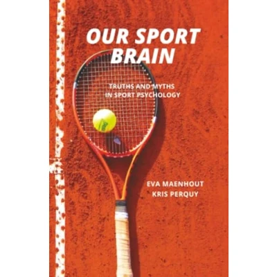 Abbildung von Our Sport Brain: Truths and Myths in Psychology (Strategies for Peak Performance)