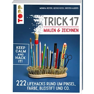 Abbildung von Trick 17 Malen &amp; Zeichnen: 222 Lifehacks rund um Pinsel, Farbe, Bleistift und Co.