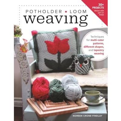 Abbildung von Potholder Loom Weaving: Techniques for Multi Color Patterns, Different Shapes, and Tapestry Weaving