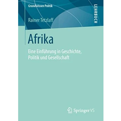 Abbildung von Afrika: Eine Einführung in Geschichte, Politik und Gesellschaft (Grundwissen Politik)
