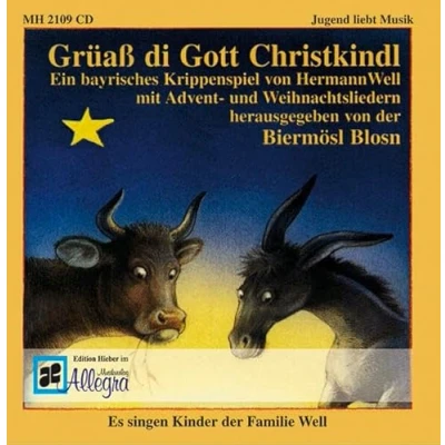 Abbildung von Grüaß di Gott Christkindl Ein bayrisches Krippenspiel mit Advent und Weihnachtsliedern