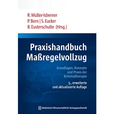 Abbildung von Praxishandbuch Maßregelvollzug: Grundlagen, Konzepte und Praxis der Kriminaltherapie